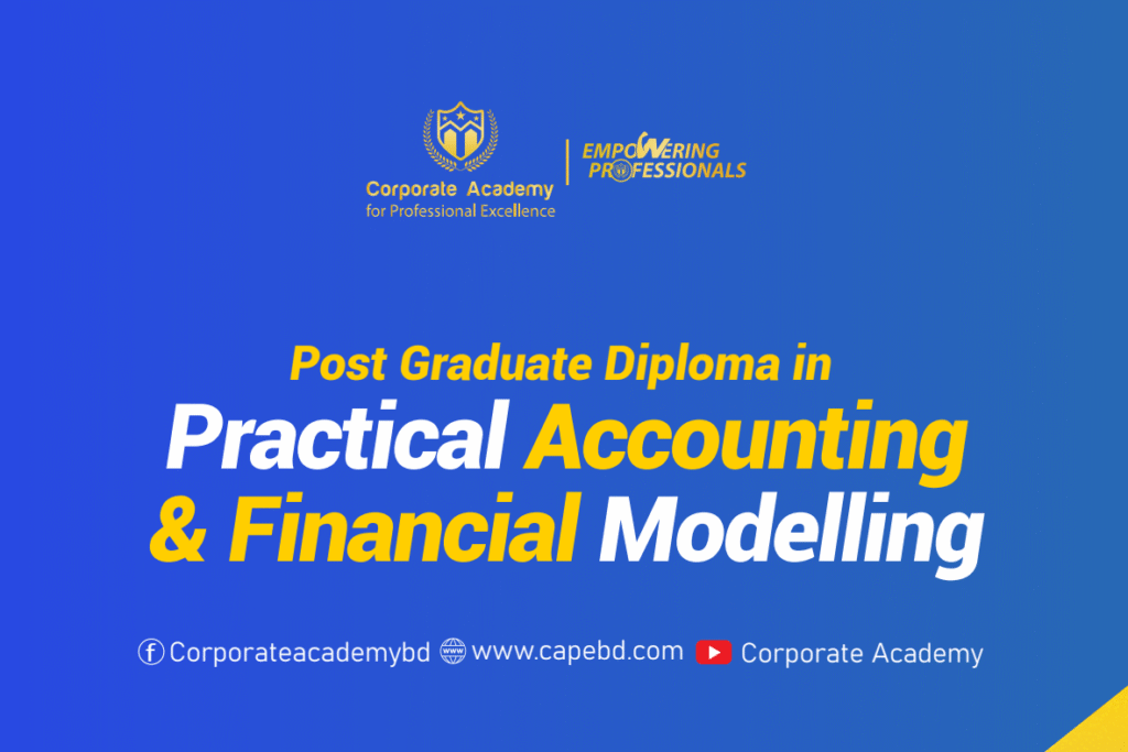 Post Graducate Diploma in Practical Accounting and Financial Modeling in Corporate Academy for Professional Excellence
