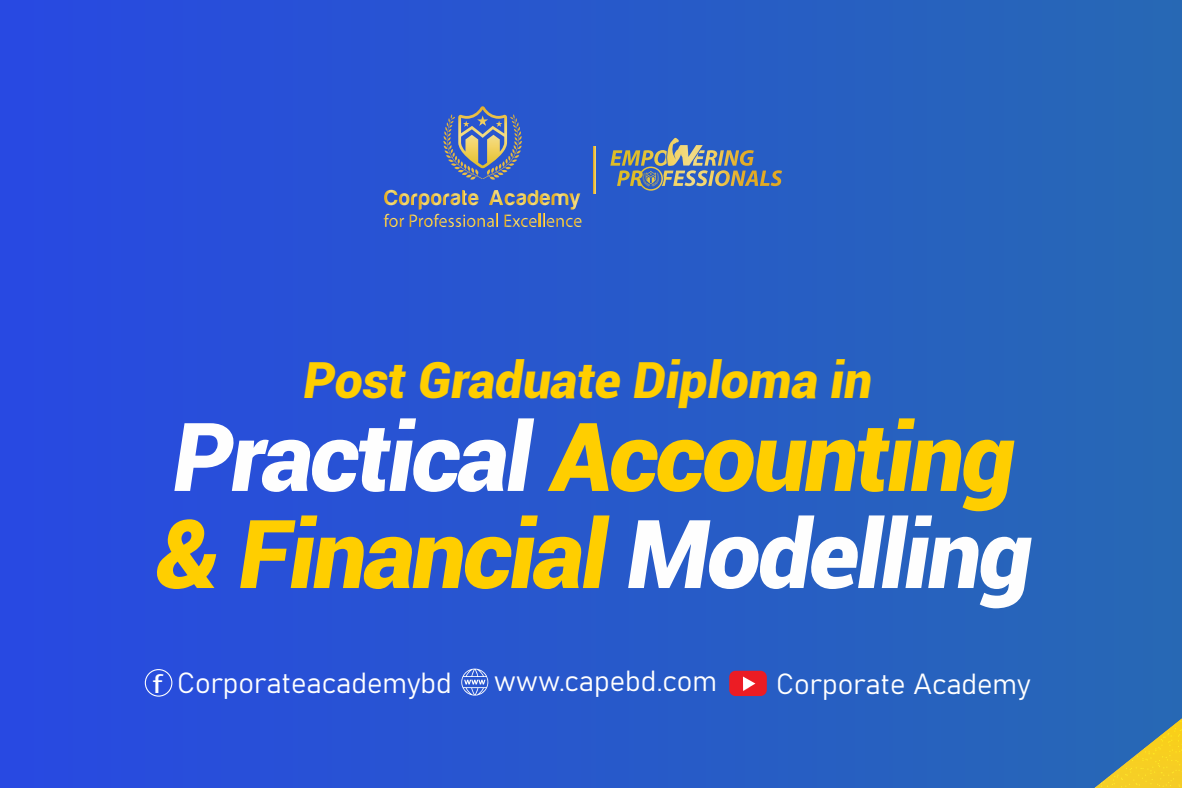 Post Graducate Diploma in Practical Accounting and Financial Modeling in Corporate Academy for Professional Excellence